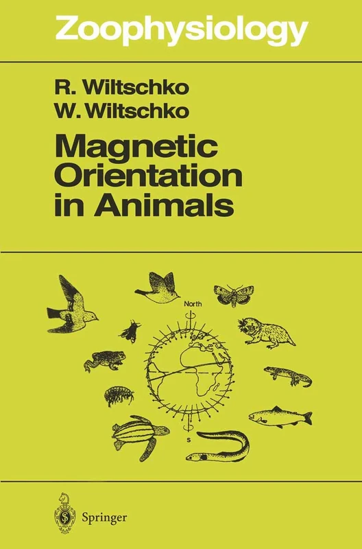 Magnetic Orientation in Animals: 33 (Zoophysiology, 33)