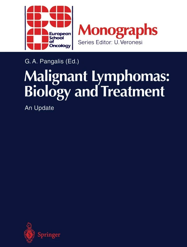 Malignant Lymphomas: Biology and Treatment: An Update (ESO Monographs)