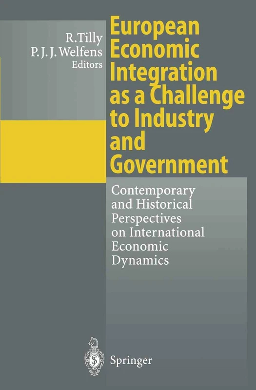 European Economic Integration as a Challenge to Industry and Government: Contemporary and Historical Perspectives on International Economic Dynamics - Image 1