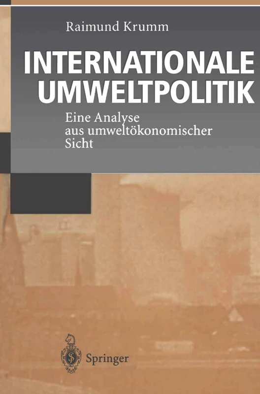 Internationale Umweltpolitik: Eine Analyse aus umweltökonomischer Sicht