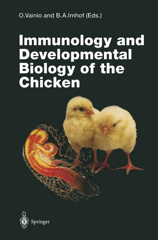 Immunology and Developmental Biology of the Chicken: 212 (Current Topics in Microbiology and Immunology, 212)