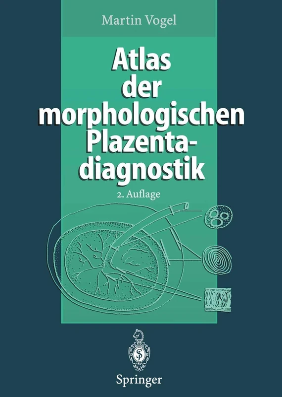 Atlas der morphologischen Plazentadiagnostik