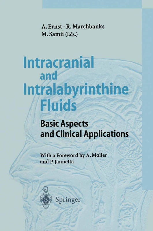 Intracranial and Intralabyrinthine Fluids: Basic Aspects and Clinical Applications