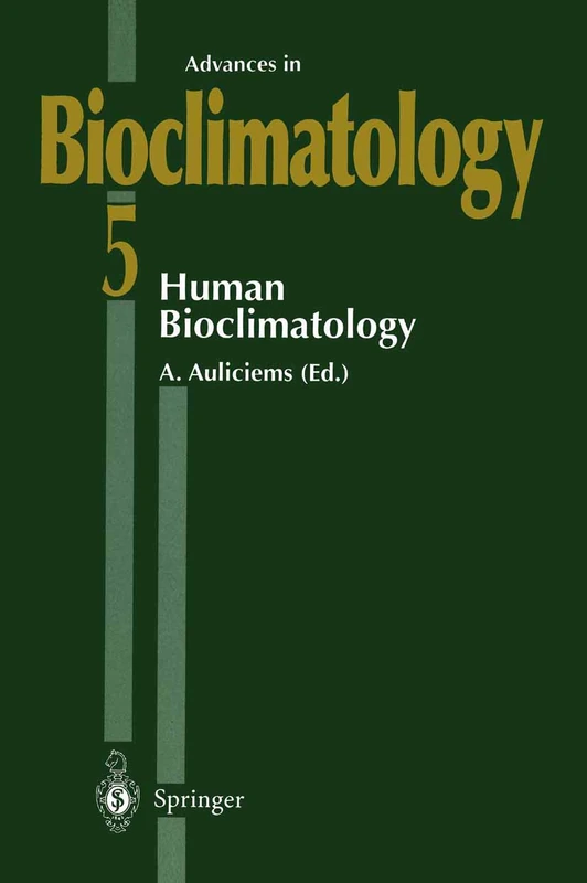 Human Bioclimatology: 5 (Advances in Bioclimatology, 5)