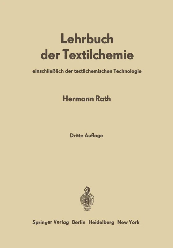 Lehrbuch der Textilchemie: einschließlich der textilchemischen Technologie