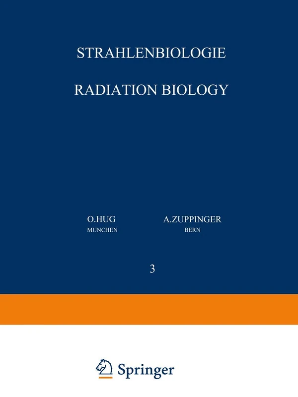 Strahlenbiologie / Radiation Biology: Teil 3 / Part 3: 2 / 3 (Handbuch der medizinischen Radiologie Encyclopedia of Medical Radiology, 2 / 3)