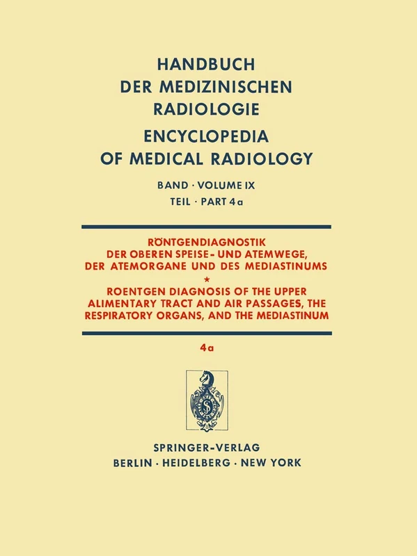 Geschwülste der Bronchien, Lungen und Pleura (a): 9 / 4 / a/b (Handbuch der medizinischen Radiologie Encyclopedia of Medical Radiology)