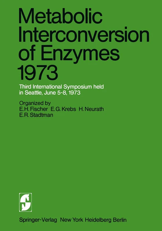 Metabolic Interconversion of Enzymes 1973: Third International Symposium held in Seattle, June 5–8, 1973