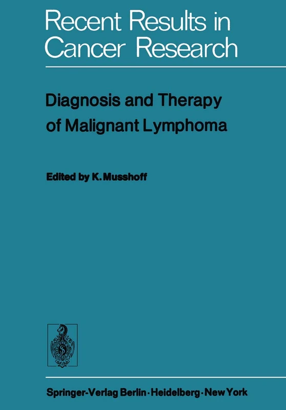 Diagnosis and Therapy of Malignant Lymphoma: 46 (Recent Results in Cancer Research, 46)
