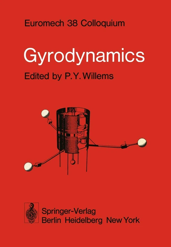 Gyrodynamics: Euromech 38 Colloquium Louvain-La-Neuve, Belgium, 3–5 September 1973