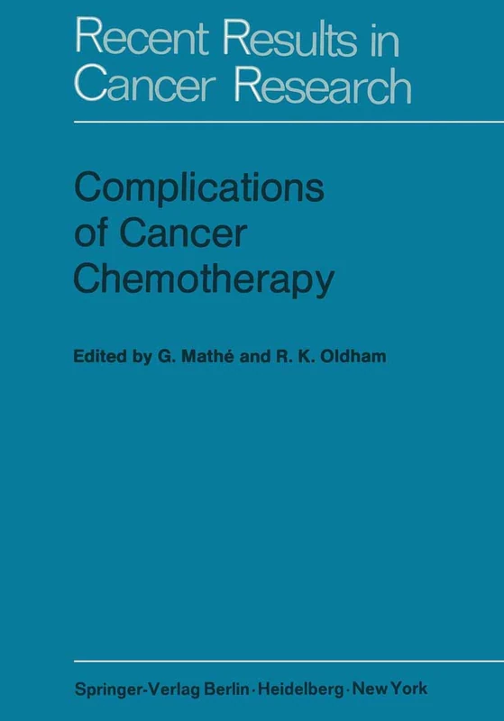 Complications of Cancer Chemotherapy: Proceedings of the Plenary Sessions of E.O.R.T.C., Paris, June 1973: 49 (Recent Results in Cancer Research, 49)