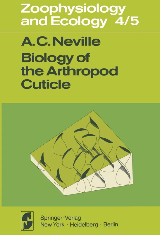 Biology of the Arthropod Cuticle: 4/5 (Zoophysiology, 4/5)