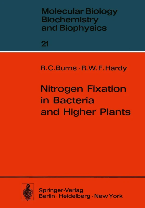 Nitrogen Fixation in Bacteria and Higher Plants: 21 (Molecular Biology, Biochemistry and Biophysics Molekularbiologie, Biochemie und Biophysik, 21)