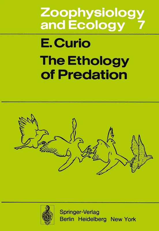 The Ethology of Predation: 7 (Zoophysiology, 7)