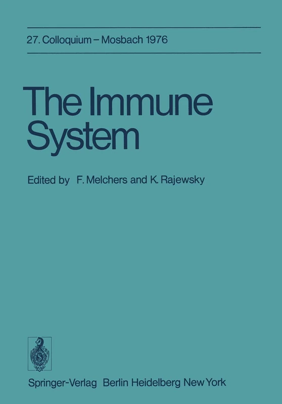 The Immune System: 27. Colloquium, 29. April bis 1. Mai 1976 (Colloquium der Gesellschaft für Biologische Chemie in Mosbach Baden, 27)