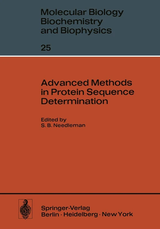 Advanced Methods in Protein Sequence Determination: 25 (Molecular Biology, Biochemistry and Biophysics Molekularbiologie, Biochemie und Biophysik, 25)