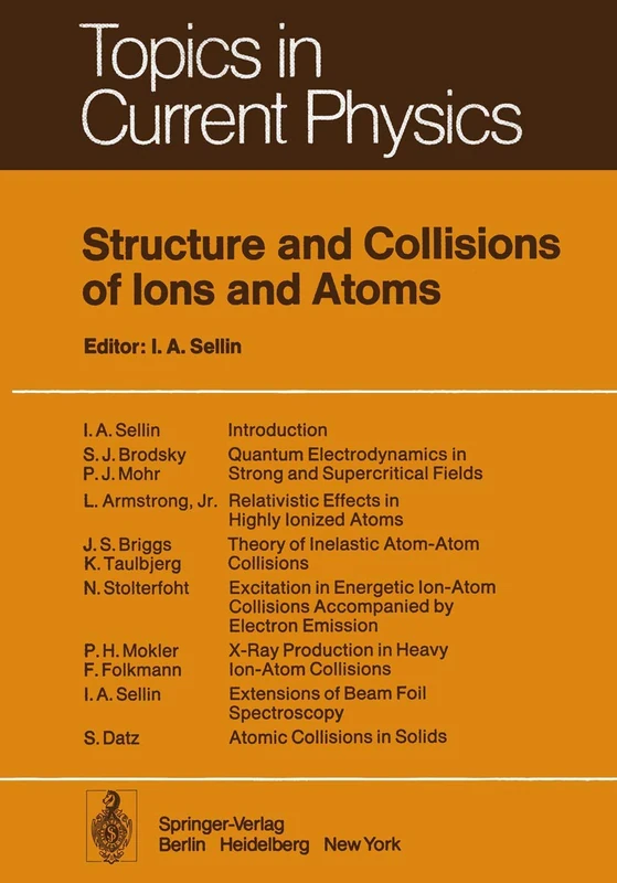 Structure and Collisions of Ions and Atoms: 5 (Topics in Current Physics, 5)