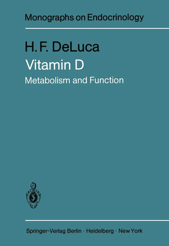 Vitamin D: Metabolism and Function: 13 (Monographs on Endocrinology, 13)
