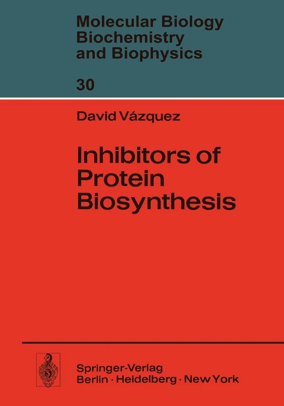 Inhibitors of Protein Biosynthesis: 30 (Molecular Biology, Biochemistry and Biophysics Molekularbiologie, Biochemie und Biophysik, 30) - Image 1