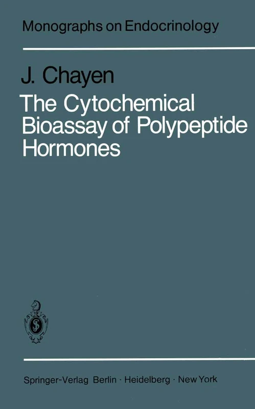 The Cytochemical Bioassay of Polypeptide Hormones: 17 (Monographs on Endocrinology, 17)