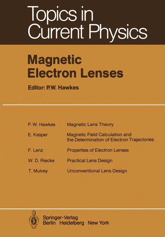 Magnetic Electron Lenses: 18 (Topics in Current Physics, 18)