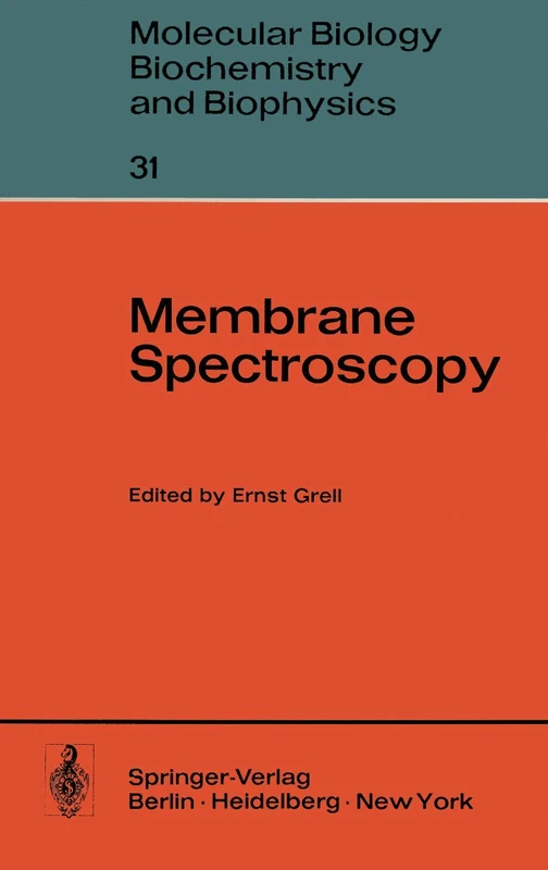 Membrane Spectroscopy: 31 (Molecular Biology, Biochemistry and Biophysics Molekularbiologie, Biochemie und Biophysik, 31)