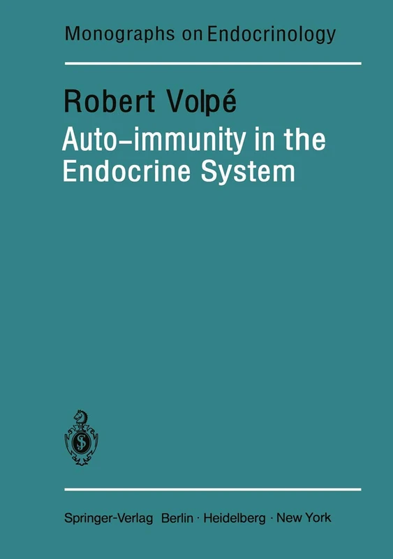 Auto-immunity in the Endocrine System: 20 (Monographs on Endocrinology, 20)