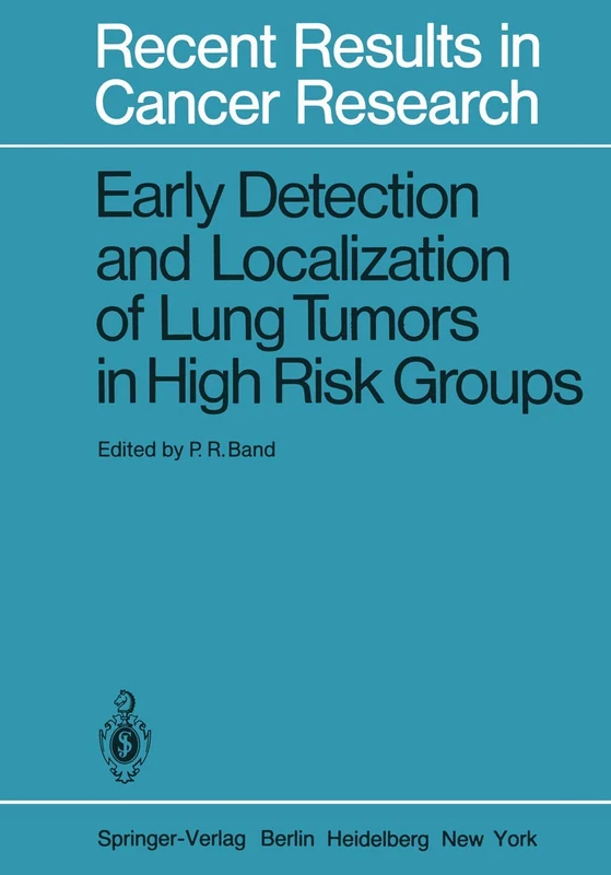 Early Detection and Localization of Lung Tumors in High Risk Groups: 82 (Recent Results in Cancer Research, 82) - Image 1