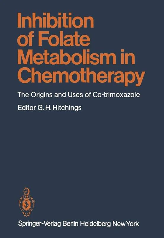 Inhibition of Folate Metabolism in Chemotherapy: The Origins and Uses of Co-trimoxazole: 64 (Handbook of Experimental Pharmacology, 64) - Image 1