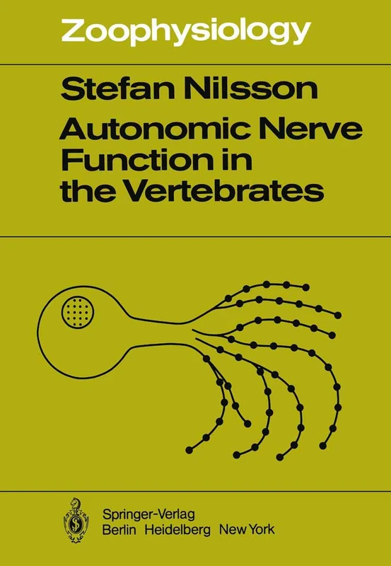 Autonomic Nerve Function in the Vertebrates: 13 (Zoophysiology, 13)