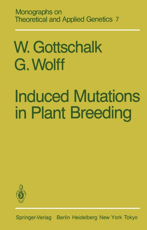 Induced Mutations in Plant Breeding: 7 (Monographs on Theoretical and Applied Genetics, 7)