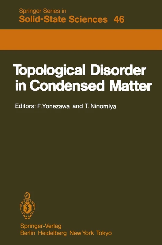 Topological Disorder in Condensed Matter: Proceedings of the Fifth Taniguchi International Symposium, Shimoda, Japan, November 2–5, 1982: 46 (Springer Series in Solid-State Sciences, 46) - Image 1
