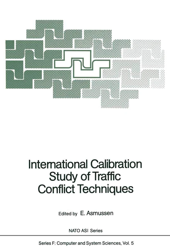 International Calibration Study of Traffic Conflict Techniques: 5 (NATO ASI Subseries F:, 5)
