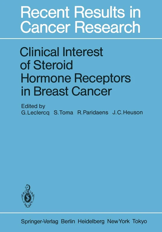Clinical Interest of Steroid Hormone Receptors in Breast Cancer: 91 (Recent Results in Cancer Research, 91)