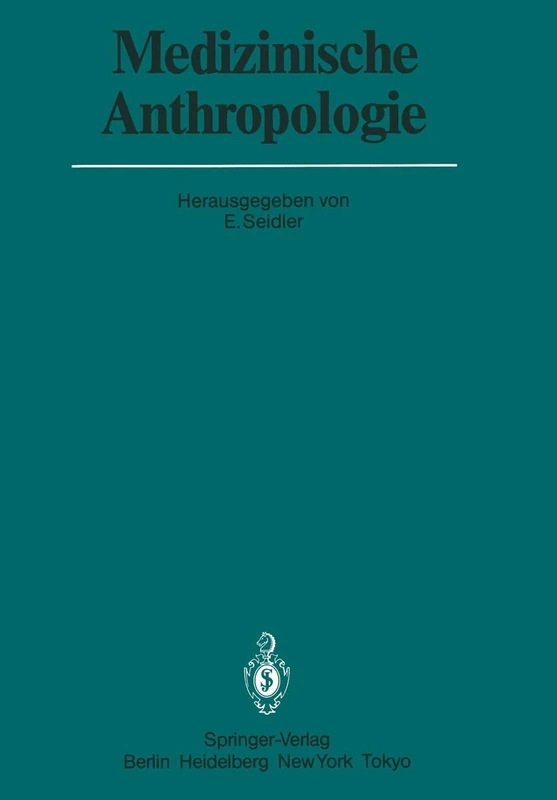 Medizinische Anthropologie: Beiträge für eine Theoretische Pathologie (Veröffentlichungen aus der Forschungsstelle für Theoretische Pathologie der Heidelberger Akademie der Wissenschaften)