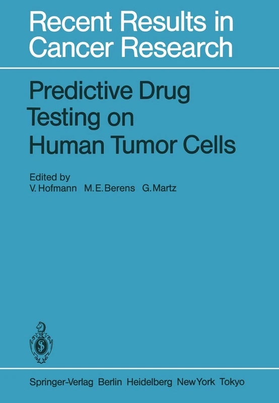 Predictive Drug Testing on Human Tumor Cells: 94 (Recent Results in Cancer Research, 94) - Image 1