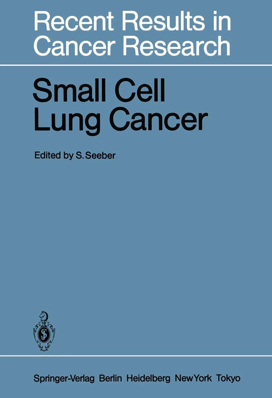 Small Cell Lung Cancer: 97 (Recent Results in Cancer Research, 97)