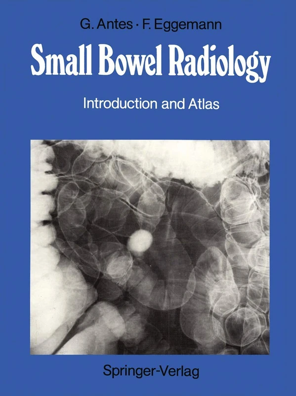 Small Bowel Radiology: Introduction and Atlas