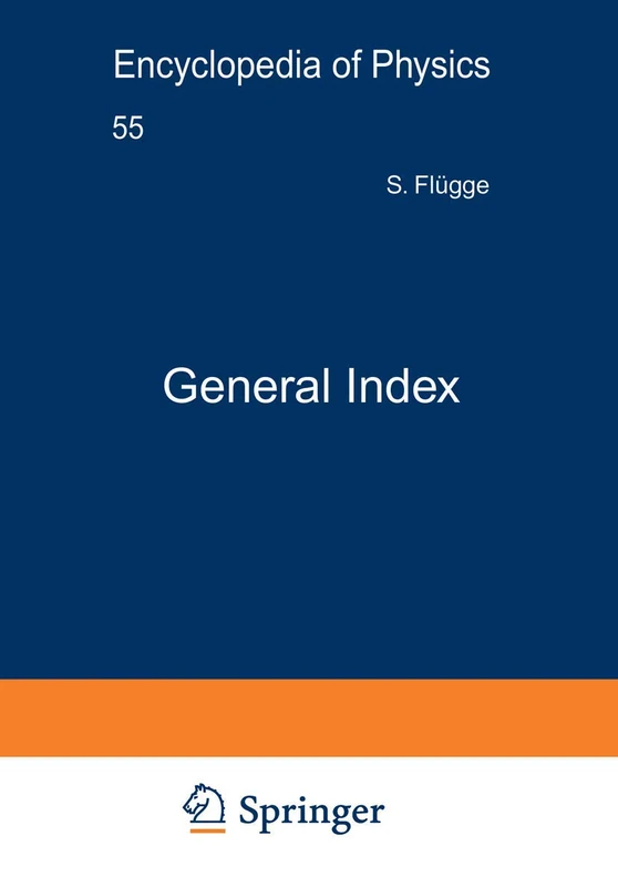 General Index / Generalregister: 55 (Handbuch der Physik Encyclopedia of Physics, 55) - Image 1