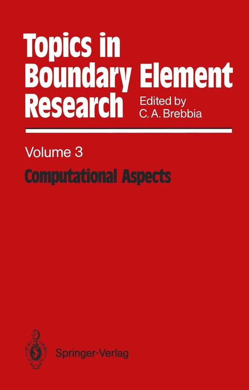 Computational Aspects: 3 (Topics in Boundary Element Research, 3)