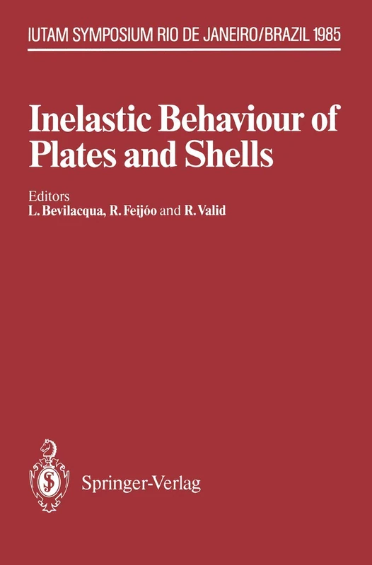 Inelastic Behaviour of Plates and Shells: IUTAM Symposium, Rio de Janeiro, Brazil August 5–9, 1985 - Image 1