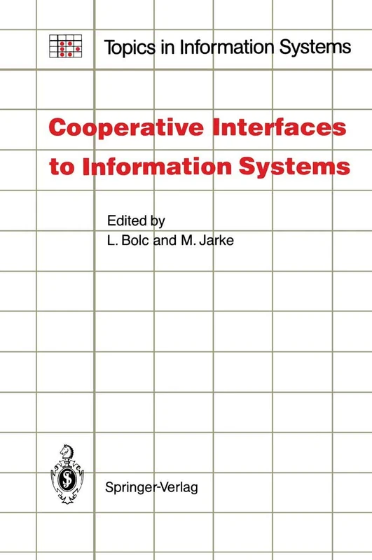 Cooperative Interfaces to Information Systems (Topics in Information Systems)