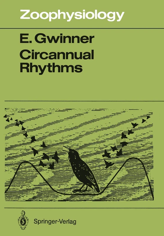 Circannual Rhythms: Endogenous Annual Clocks in the Organization of Seasonal Processes: 18 (Zoophysiology, 18)