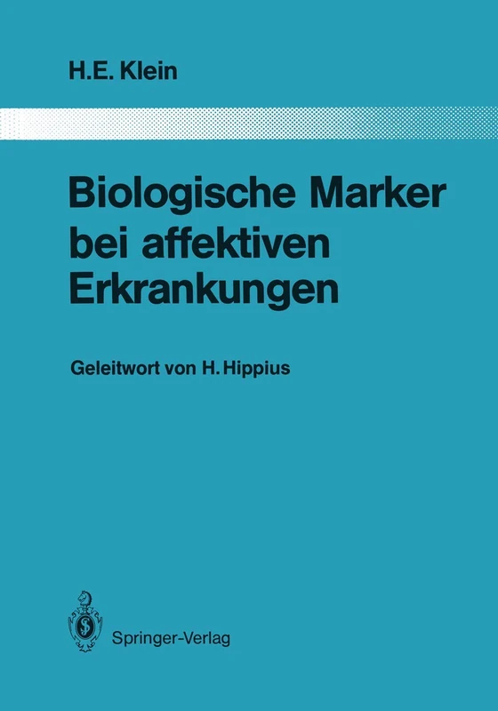 Biologische Marker bei affektiven Erkrankungen: 45 (Monographien aus dem Gesamtgebiete der Psychiatrie, 45)