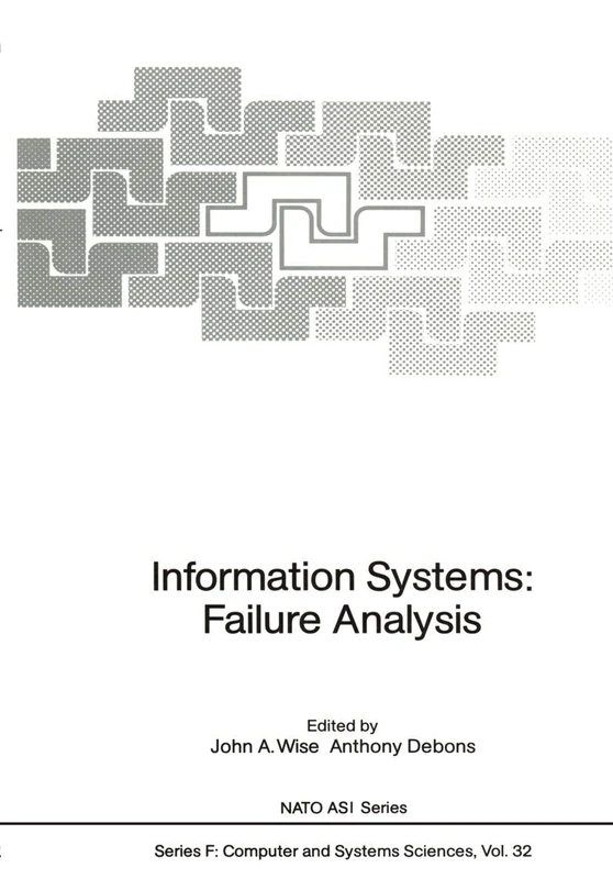 Information Systems: Failure Analysis: 32 (NATO ASI Subseries F:, 32)