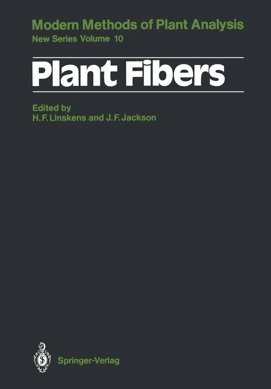 Plant Fibers: 10 (Molecular Methods of Plant Analysis, 10)
