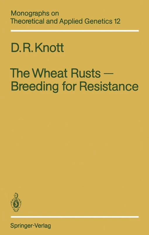 The Wheat Rusts ― Breeding for Resistance: 12 (Monographs on Theoretical and Applied Genetics, 12) - Image 1
