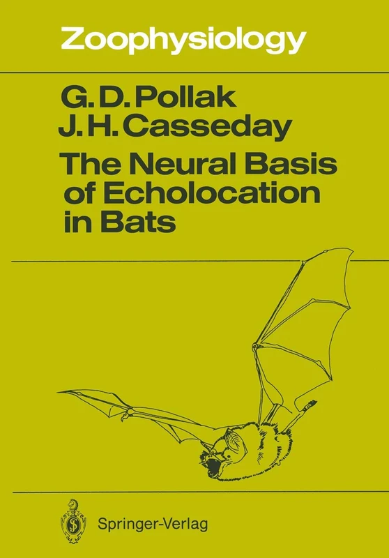 The Neural Basis of Echolocation in Bats: 25 (Zoophysiology, 25)