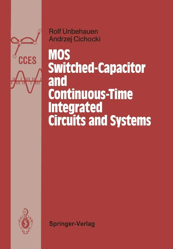MOS Switched-Capacitor and Continuous-Time Integrated Circuits and Systems: Analysis and Design (Communications and Control Engineering)