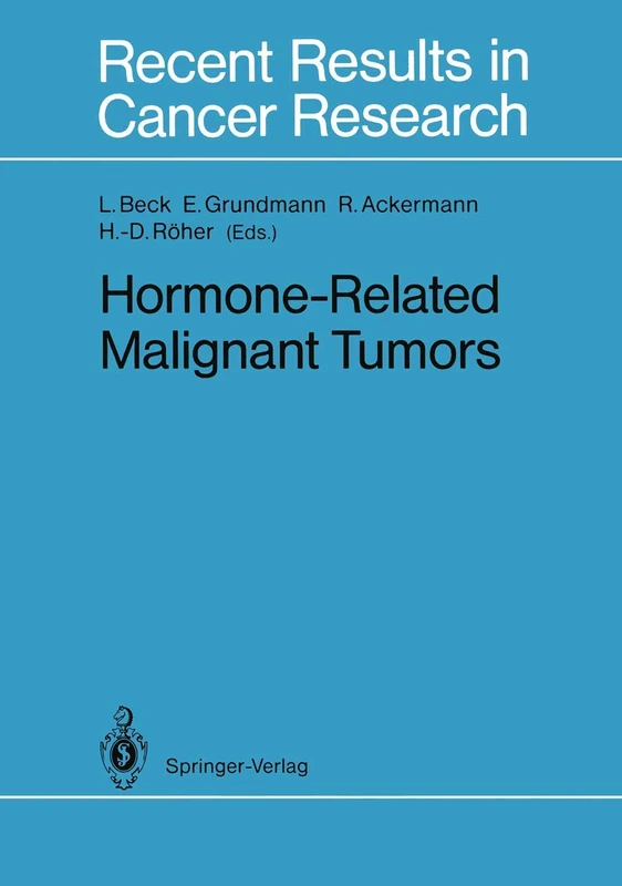 Hormone-Related Malignant Tumors: 118 (Recent Results in Cancer Research, 118)
